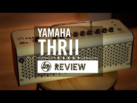 Yamaha THR II Series Review (THR30 & THR10) | Better Music
