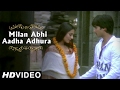 Milan Abhi Aadha Adhura Hai Video Song Shahid Kapoor Amrita Rao Vivah Romantic Song