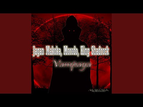 Vampaya (feat. Morodo & King Shadrock)