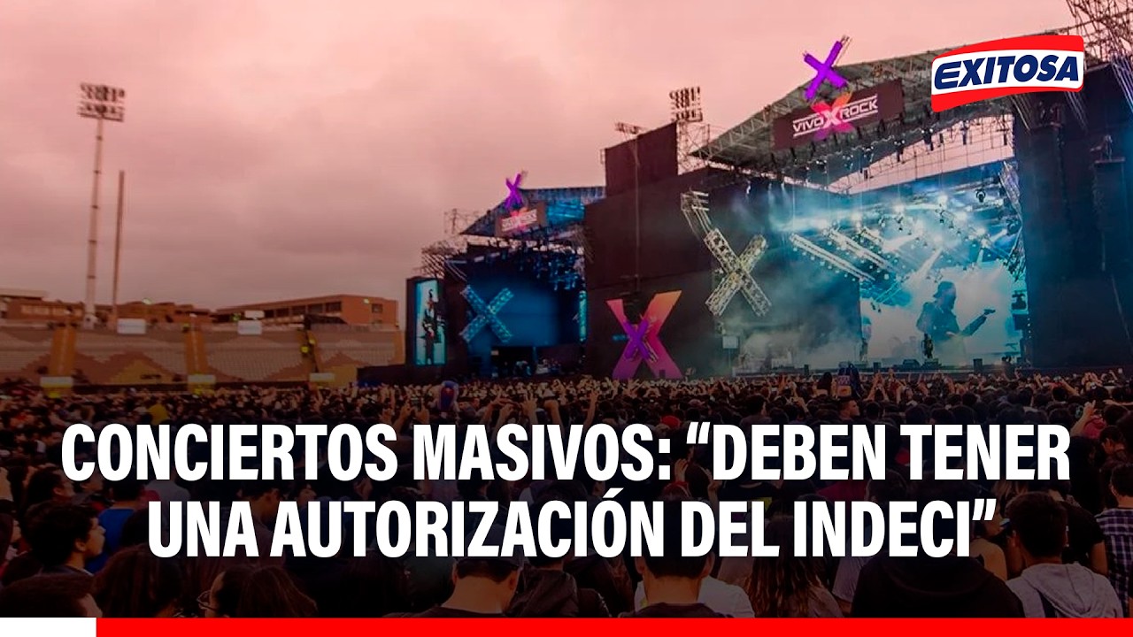 🔴🔵 Conciertos masivos y medidas de evacuación: “Deben tener una autorización del Indeci”