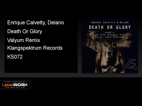 Enrique Calvetty, Delano - Death Or Glory (Valyum Remix)