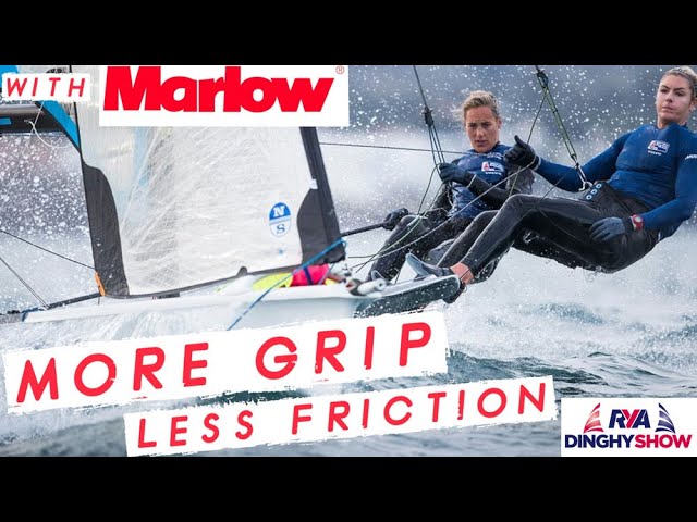 ROPE TIPS - MORE GRIP LESS FRICTION - Marlow Ropes & British Sailing Team  - RYA Dinghy Show Talk