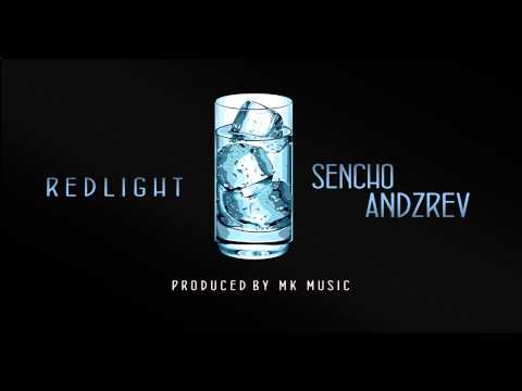 Sencho (RedLight) - Andzrev (Produced by MK Music)