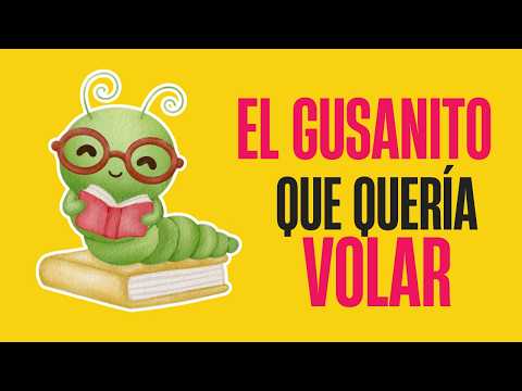 📖✨ El gusanito que quería volar 🐛🦋 | Hora de los Cuentos
