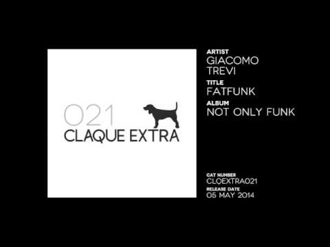 Giacomo Trevi "Fatfunk" (Claque Extra 021)