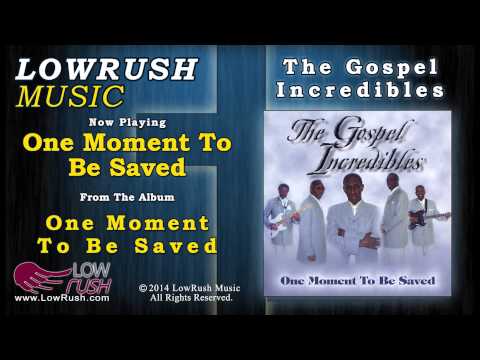 The Gospel Incredibles - One Moment To Be Saved