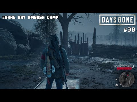 Days Gone | Gameplay | Episode 38 | Bare Bay Ambush Camp | No Commentary