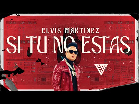 Si Tu No Estas - Elvis Martinez