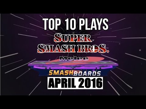 Super Smash Bros. Melee Top 10 Plays of April 2016 - SSBM
