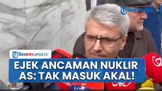 Iran Serang Balik Retorika Trump soal Ancaman Nuklir, Dianggap Sangat Aneh dan Tidak Logis
