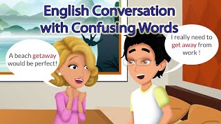 English Conversation with Confusing Words