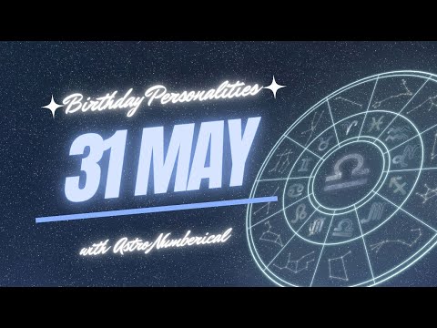 31 May Zodiac Horoscope: Birthday Personality & Traits Revealed