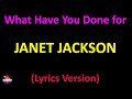 Janet Jackson - What Have You Done for Me Lately (Lyrics version)