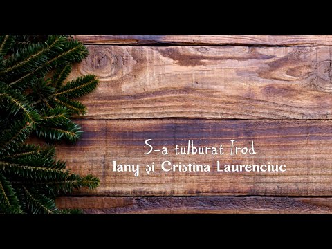 Iany și Cristina Laurenciuc - S-a tulburat Irod (Official Video)