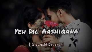 Download lagu Yeh Dil Aashiqana | Slowed & Reverb | Kumar Sanu_Alka Yagnik | Yeh Dil Aashiqana lofi | Slowed | mp3
