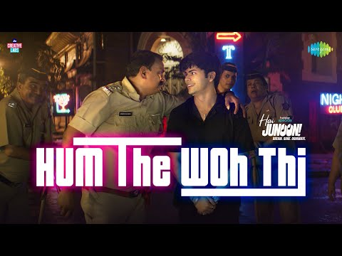 Hum The Woh Thi — watch video