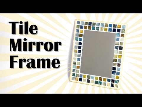 Cute Mosaic Tile Mirror Frame