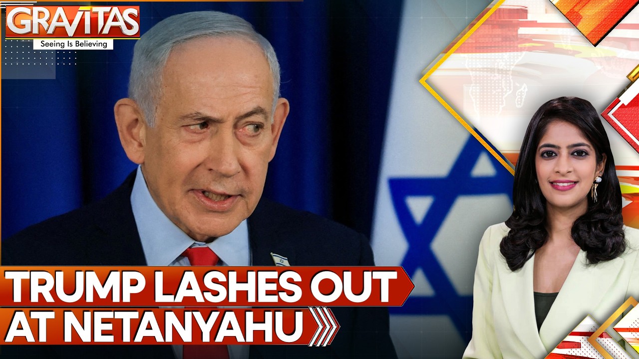 Israel PM Abused by Trump, Hated by World? Fickle Fate Taunts Netanyahu! | GRAVITAS