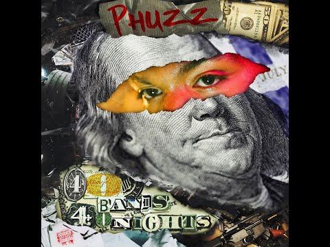 Phuzz - 40 Bands 40 Nights (Official Audio)
