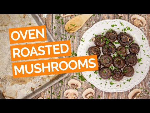 Easy Oven Roasted Mushrooms