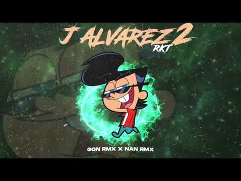 J ALVAREZ RKT 2 - GON RMX, NAN RMX