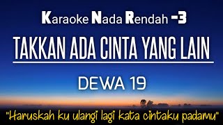 Download lagu Dewa 19 - Tak ada cinta yang lain Karaoke Lower Key Nada Rendah -3 mp3 Download lagu Dewa 19 - Tak ada cinta yang lain Karaoke Lower Key Nada Rendah -3 mp3
