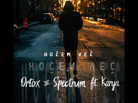 Ortox & Spectrum feat. KARYN - Hočem več (Lyric Video)