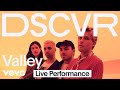Valley - Last Birthday (Live) | Vevo DSCVR
