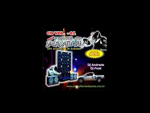 💥PICK UP FLECHA DE PRATA 🔊 V0L 01  - 💥Djs Andrade e Fedé 🎧