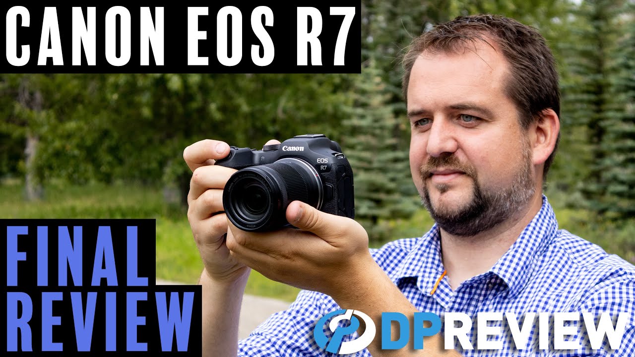 Canon EOS R7 Final Review by DPReview TV