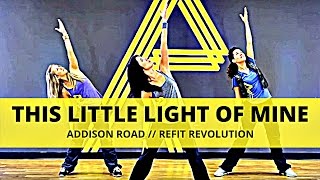 &quot;This Little Light of Mine&quot; || Addison Road || Dance Fitness Cool Down || REFIT® Revolution