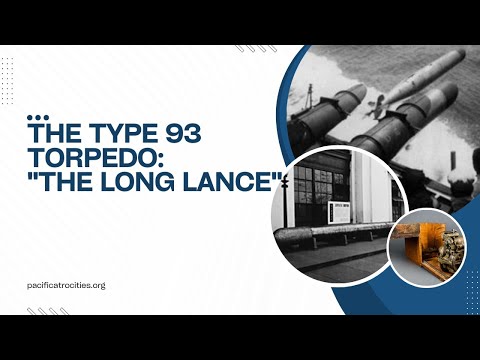 The Type 93 Torpedo “The Long Lance”