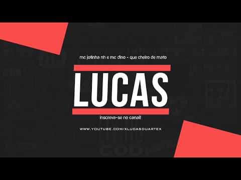 Mc Jotinha Nh e Mc Dino - Que cheiro de mato (DJ MART) Música Nova