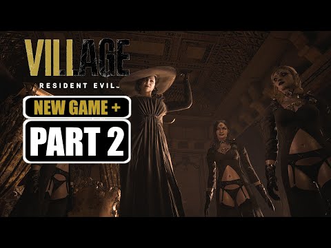 Resident Evil 8: Village - New Game Plus Gameplay Walkthrough Part 2 No Commentary