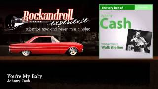 Johnny Cash - You&#39;re My Baby