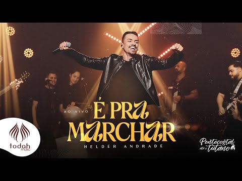 Helder Andrade | É Pra Marchar [Clipe Oficial]