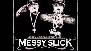 Messy Marv &amp; Mitchy Slick - On the One (feat Yukmouth)