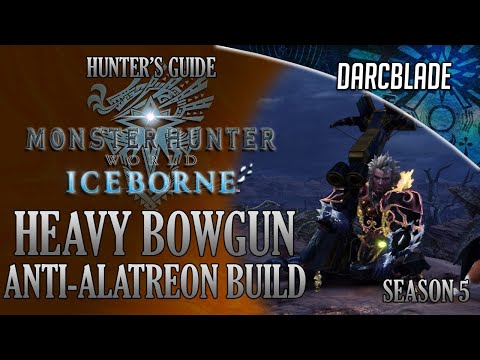Heavy Bowgun Anti-Alatreon Build : MHW Iceborne Amazing Builds : Season 5
