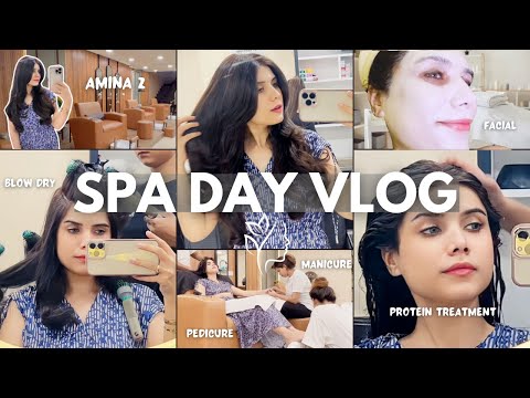 A RELAXING SPA DAY AT AMNA Z SALON LAHORE!