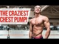 The CRAZIEST Chest Pump! Full Workout