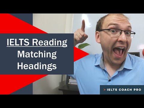 IELTS Reading: Matching Headings - A Proven Method to...