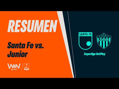 Santa Fe vs. Junior (summary and goals) | Superliga BetPlay Dimayor 2026 | Match - Second Leg