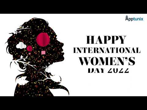 Happy International Women’s Day 2022 | Mobile App Development Company | Apptunix