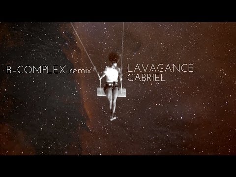 Lavagance 'Gabriel' (B-COMPLEX Remix) | official lyric video