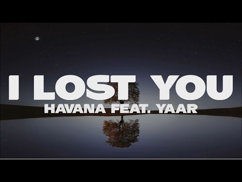 HAVANA feat. Yaar - I lost you (Lyrics)