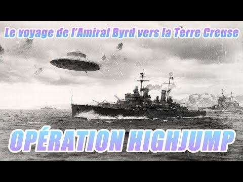 The Admiral Byrd's Operation Highjump in Antarctica and His Journey to the Hollow Earth