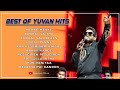 Yuvan Super Songs Yuvan Super Hit Songs Yuvan Drugs Best Of Yuvan Dolceshady Official