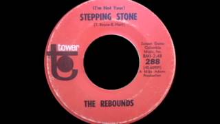 The Rebounds - (I'm Not Your) Stepping Stone