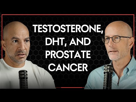 Testosterone, DHT, and Prostate Cancer | Peter Attia & Ted Schaeffer