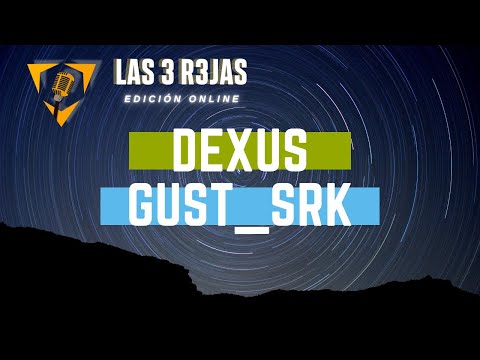 DEXUS vs GUST_SRK | Semifinal | Las 3 R3jas - Edición Online
